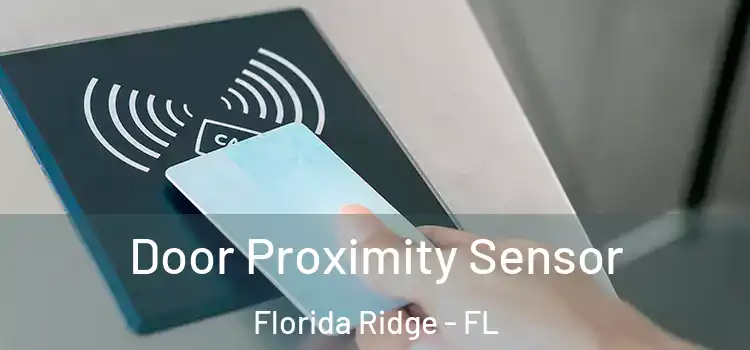 Door Proximity Sensor Florida Ridge - FL