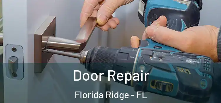 Door Repair Florida Ridge - FL