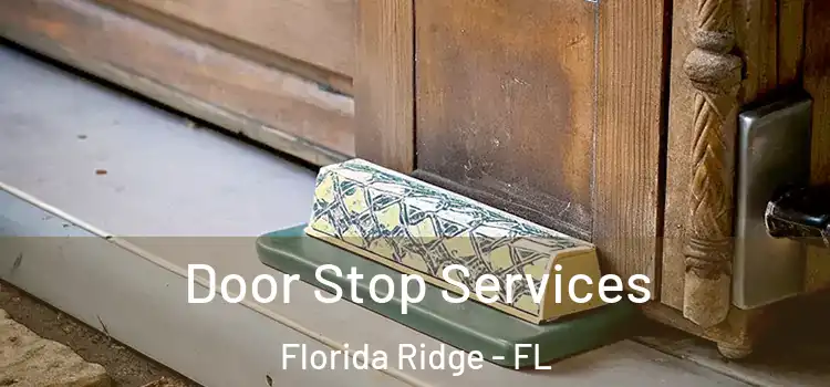 Door Stop Services Florida Ridge - FL