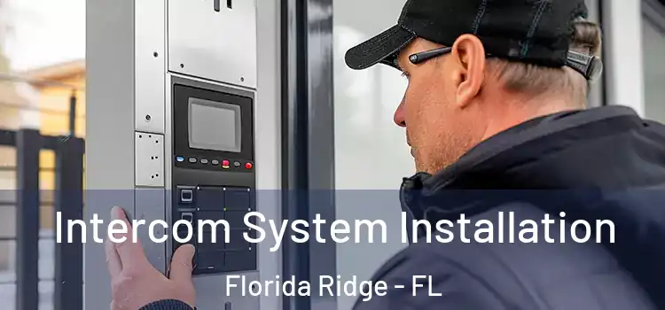 Intercom System Installation Florida Ridge - FL