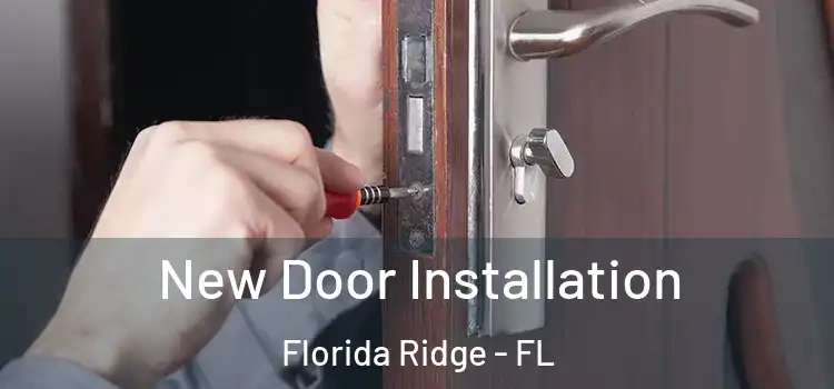 New Door Installation Florida Ridge - FL