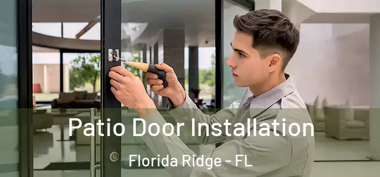 Patio Door Installation Florida Ridge - FL