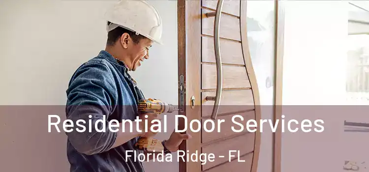 Residential Door Services Florida Ridge - FL